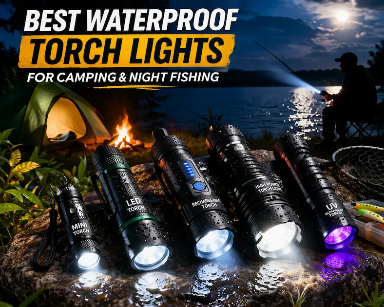 Best Waterproof Torch Lights for Camping and Night Fishing